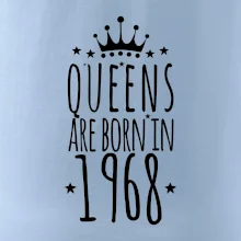 Queens are born in 1968