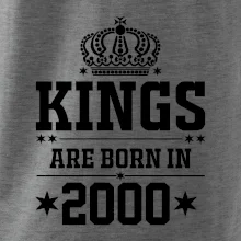 Kings are born in 2000 Kings are born in 2000