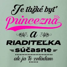 Je ťažké byť princezná riaditeľka