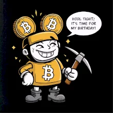 Hodl tight, it's time for my birthday! Hodl tight, it's time for my birthday!
