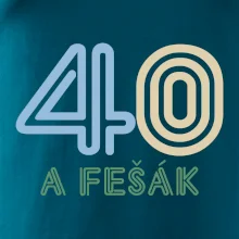40 a fešák 40 a fešák