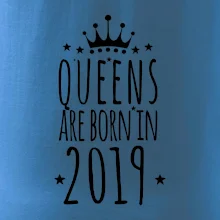 Queens are born in 2019