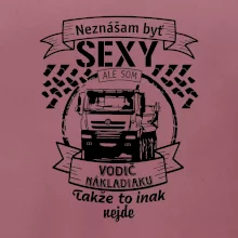 Neznášam byť sexy - Vodič nákladiaku