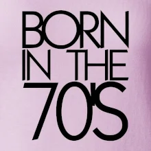 Born In The 70's