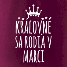 Kráľovné sa rodia v marci