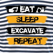 Eat Sleep Excavate Repeat