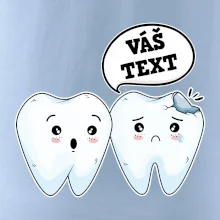 Zubárske tričko - Vás text Zubárske tričko - Vás text