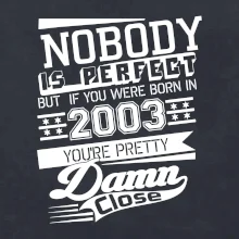 Nobody is perfect - 2003