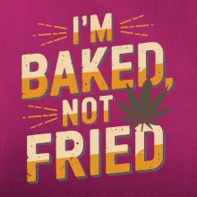 Marihuana - Iam baked not fried