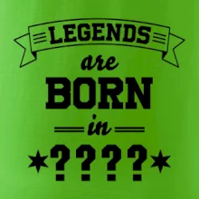 Legends are born in vlastný ročník