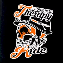 I don't need therapy moto ride I don't need therapy moto ride