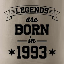Legends are born in 1993 Legends are born in 1993