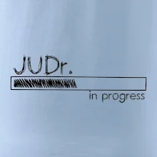 In progress titul JUDr. doktor/ doktorka práv