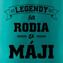 Legendy sa rodia v máji