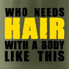 Who Needs Hair With A Body Like This Who Needs Hair With A Body Like This