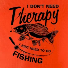 I dont need therapy - fishing I dont need therapy - fishing