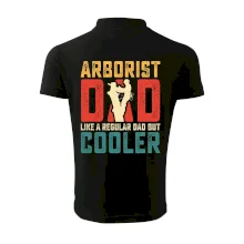 Arborist dad like a regular dad but cooler Arborist dad like a regular dad but cooler