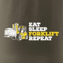 Eat Sleep Forklift Repeat