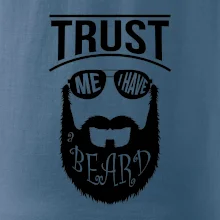 Trust me I have a beard Trust me I have a beard