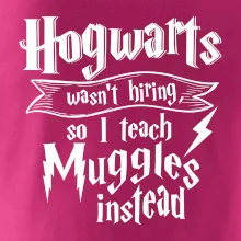 Harry - Hogwarts wasn’t hiring, so I teach Muggles instead Harry - Hogwarts wasn’t hiring, so I teach Muggles instead