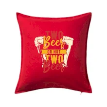 Two beer or not two beer