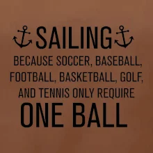 Sailing beacause one ball