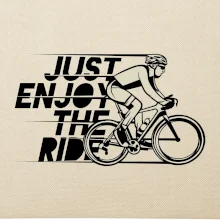 Just enjoy the ride