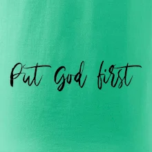 Put God first písací nápis