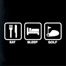 Eat sleep golf Eat sleep golf