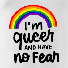 Im queer and have no fear Im queer and have no fear