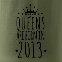 Queens are born in 2013