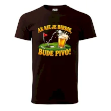 Ak nie je birdie bude pivo