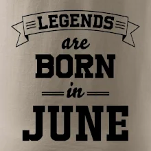 Legends are born in June