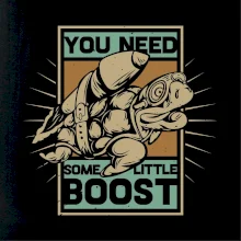 You need some little boost