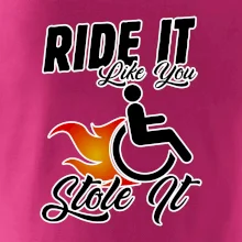 Ride it Like You Stole it