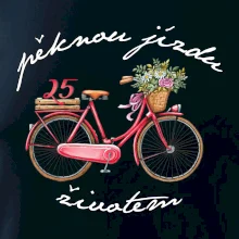 Peknú jazdu životom 25 Peknú jazdu životom 25