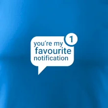 You're my favourite notification