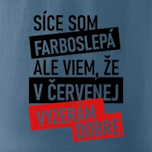Síce som farboslepá, ale viem, že v červenej vyzerám dobre