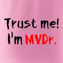 Trust me I´m  MVDr. / Ver mi som MVDr.