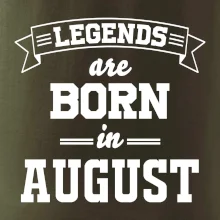 Legends are born in August