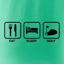 Eat sleep golf Eat sleep golf