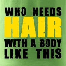 Who Needs Hair With A Body Like This