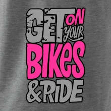 Get on your bikes Get on your bikes