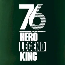 Hero, Legend, King / Queen 1976