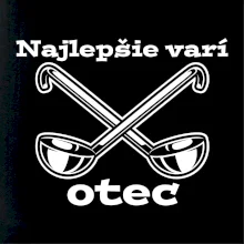 Najlepšie varí otec