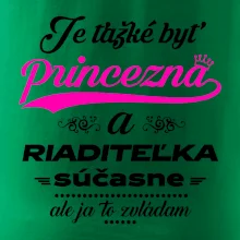 Je ťažké byť princezná riaditeľka