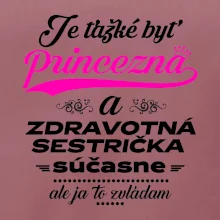 Je ťažké byť princezná zdravotná sestrička Je ťažké byť princezná zdravotná sestrička