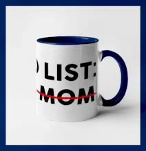 To do list: Your mom