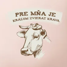Pre mňa je kráľom zvierat krava