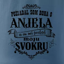Požiadal som Boha o anjela a on mi poslal moju svokru